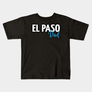 El Paso Dad Kids T-Shirt